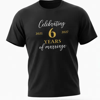 Elegant T-shirt celebrating 6 years of marriage with gold and white text
