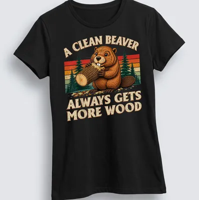 Vintage cartoon beaver graphic with humorous text on a clean — printed on a women's shirt