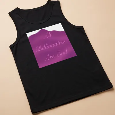 Elegant script tee with the phrase 'All Billionaires Are Evil' in pink and purple. — printed on a tank top