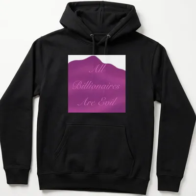 Elegant script tee with the phrase 'All Billionaires Are Evil' in pink and purple. — printed on a unisex hoodie