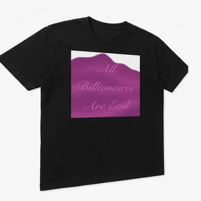 Elegant script tee with the phrase 'All Billionaires Are Evil' in pink and purple. — printed on a unisex t-shirt (angled view)