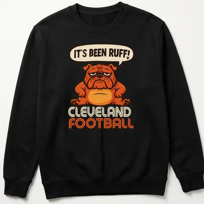 Cartoon bulldog graphic with 'It's Been Ruff!' text in orange, brown, and cream — printed on a unisex sweatshirt