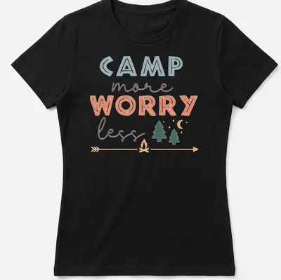 Playful camping scene with the text 'Camp more Worry less' — printed on a women's shirt