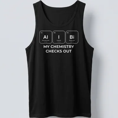 Modern minimalist t-shirt with chemistry elements and humorous text — printed on a tank top