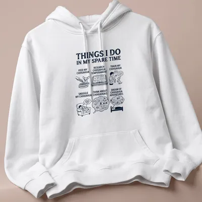 Illustrative Chihuahua Lover T-shirt with humorous activities listed — printed on a unisex hoodie