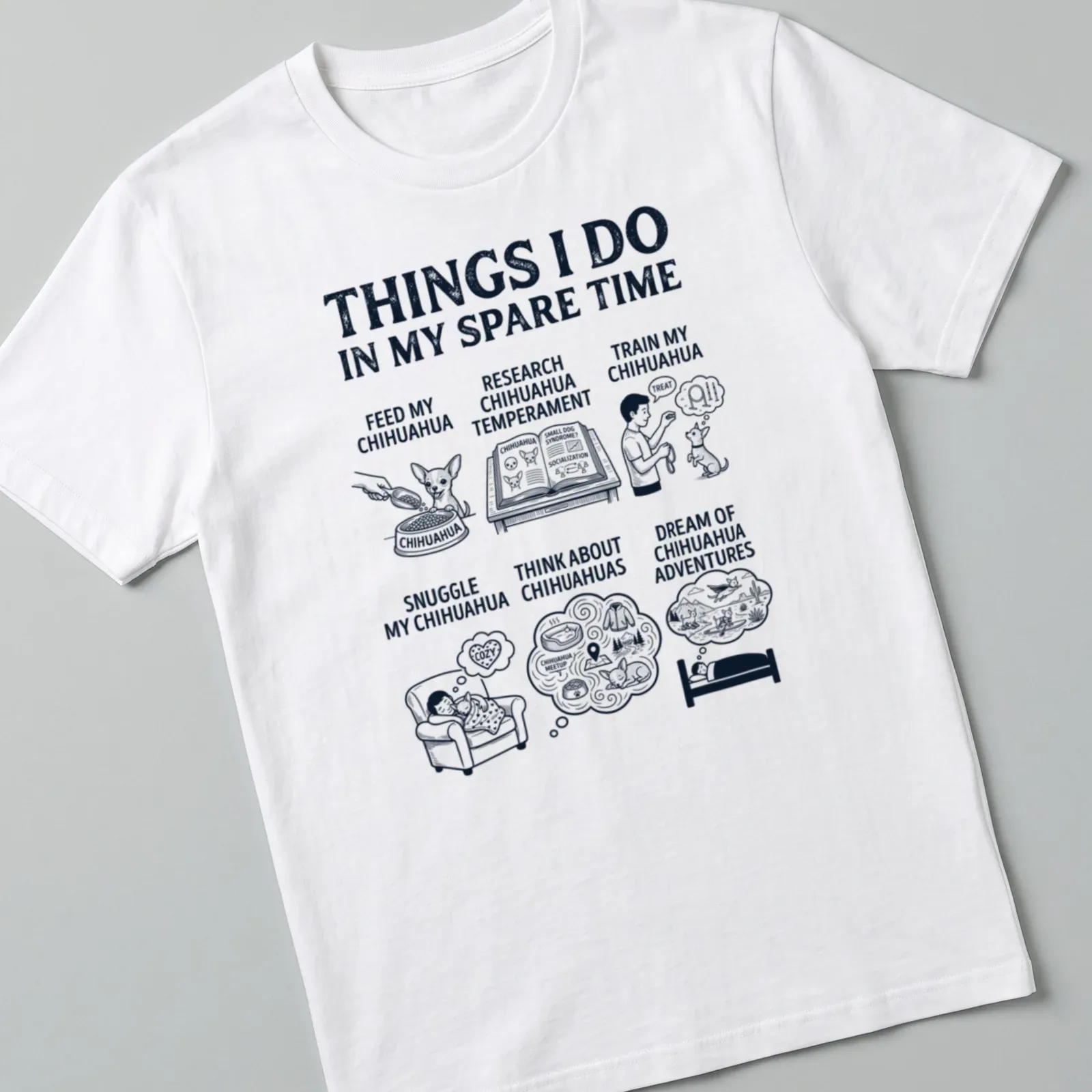 Illustrative Chihuahua Lover T-shirt with humorous activities listed — printed on a unisex t-shirt