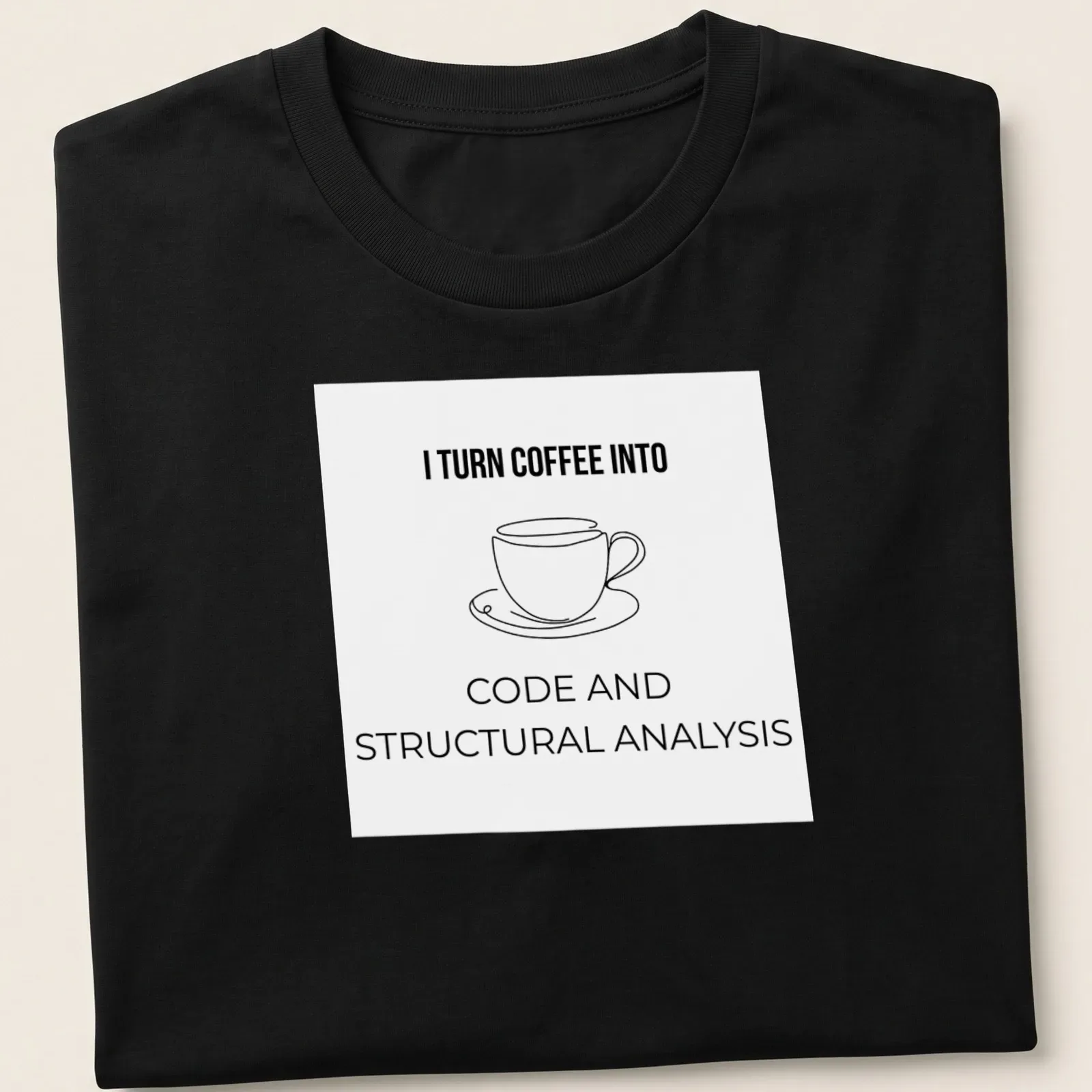 Line-art graphic of a coffee cup with text about turning coffee into code and analysis — printed on a unisex t-shirt