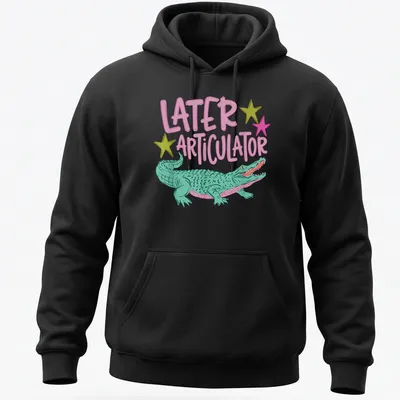 Cartoon crocodile with text 'Later Articulator' in bright colors — printed on a unisex hoodie