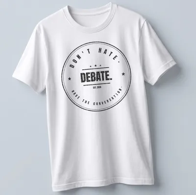 Vintage distressed badge design with the text Don't Hate. Debate. Have The Conversation. — printed on a unisex t-shirt