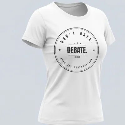 Vintage distressed badge design with the text Don't Hate. Debate. Have The Conversation. — printed on a women's shirt