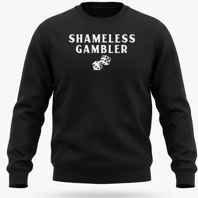 Black and white illustration of dice with the text Shameless Gambler — printed on a unisex sweatshirt
