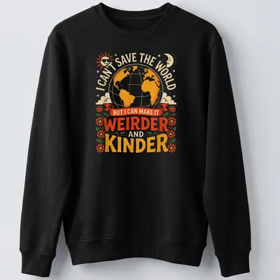 Vintage playful tee featuring a colorful earth globe and a humorous quote about kindness — printed on a unisex sweatshirt