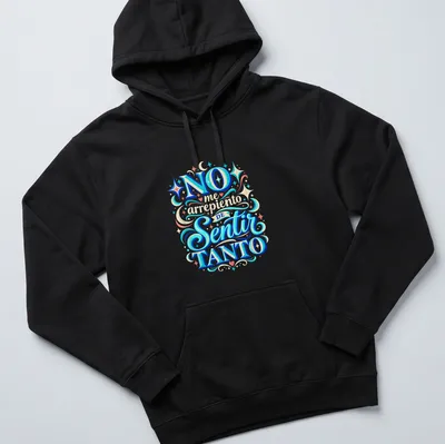 Colorful typography t-shirt with the empowering quote 'NO me arrepiento de Sentir TANTO' — printed on a unisex hoodie