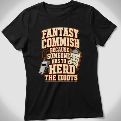 Vintage fantasy football commissioner t-shirt with humorous text — printed on a women's shirt