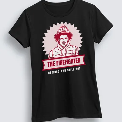 Bold illustration of a firefighter with text 'THE FIREFIGHTER' in red and light pink — printed on a women's shirt