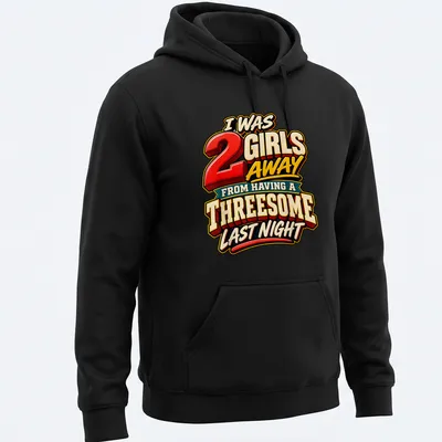 Bold colorful tee with humorous dating text about a near threesome. — printed on a unisex hoodie