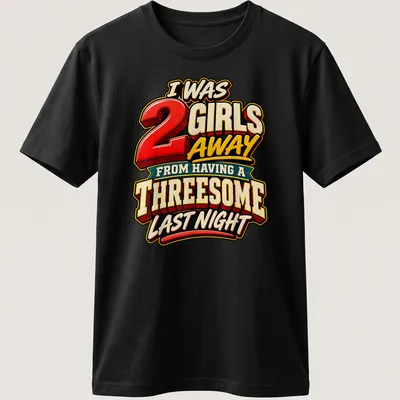 Bold colorful tee with humorous dating text about a near threesome.