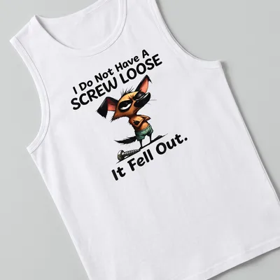 Cartoon dog character with humorous text about a screw loose in brown, black, green, and white. — printed on a tank top