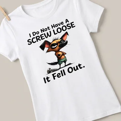 Cartoon dog character with humorous text about a screw loose in brown, black, green, and white. — printed on a women's shirt