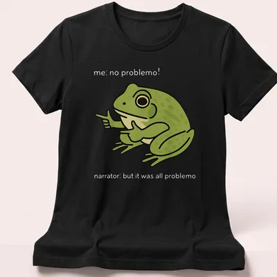 Cartoon frog meme t-shirt with the text 'me, no problemo!' underneath — printed on a women's shirt