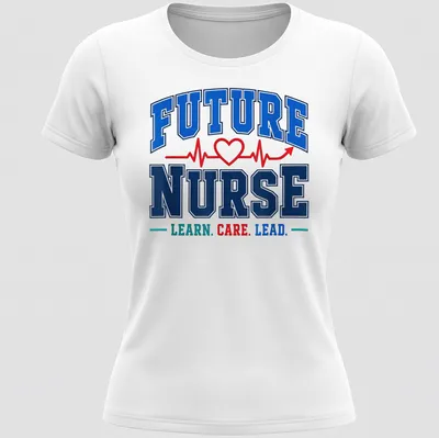 Motivational t-shirt with collegiate text for future nurses in bold typography. — printed on a women's shirt