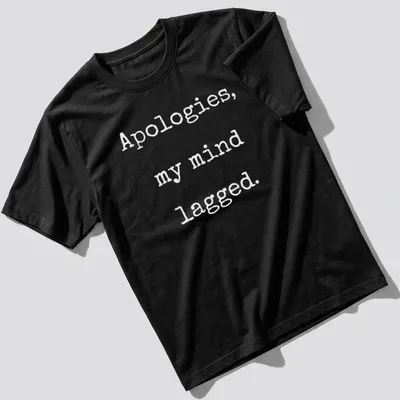 Funny Gamer T-shirt with text 'Apologies My Mind Lagged' in bold black — printed on a unisex t-shirt