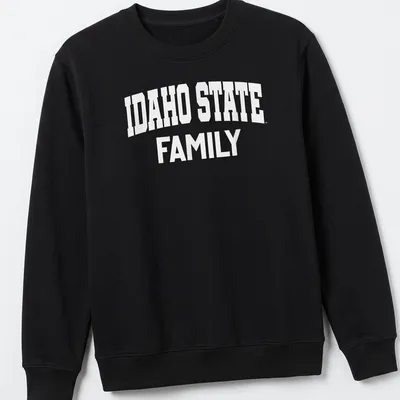 Bold white lettering saying Idaho State Family on a — printed on a unisex sweatshirt