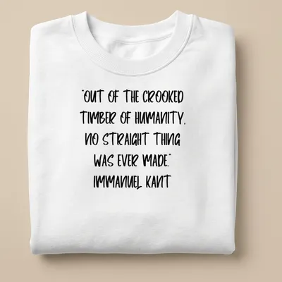 Immanuel Kant quote t-shirt with bold handwritten text in black on white — printed on a unisex sweatshirt