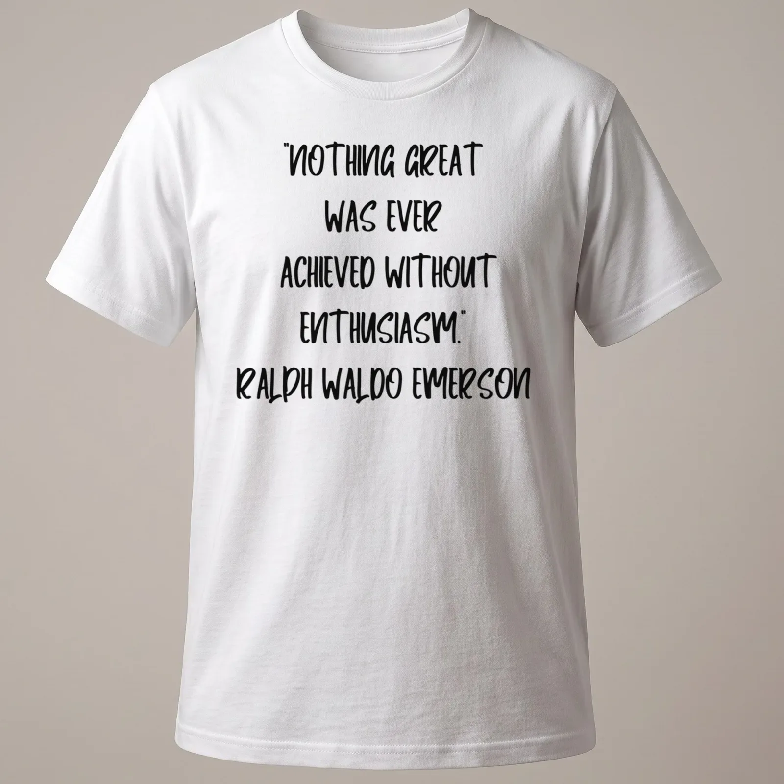 Inspirational quote by Ralph Waldo Emerson in modern typography on a t-shirt. — printed on a unisex t-shirt