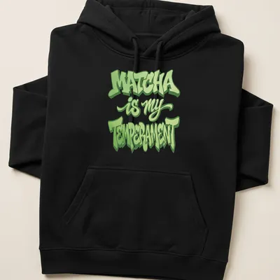 Bold graffiti style Matcha Is My Temperament t-shirt in light and dark green — printed on a unisex hoodie