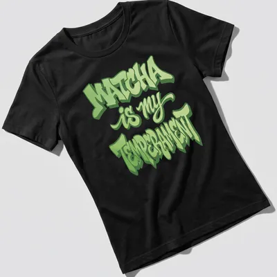 Bold graffiti style Matcha Is My Temperament t-shirt in light and dark green — printed on a women's shirt