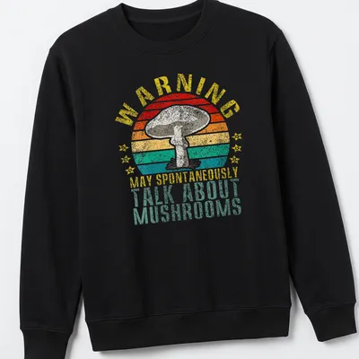 Retro distressed tee featuring a colorful mushroom and humorous warning text — printed on a unisex sweatshirt