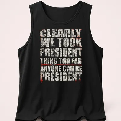 Grunge-style political humor t-shirt with bold text in red, white, and black — printed on a tank top