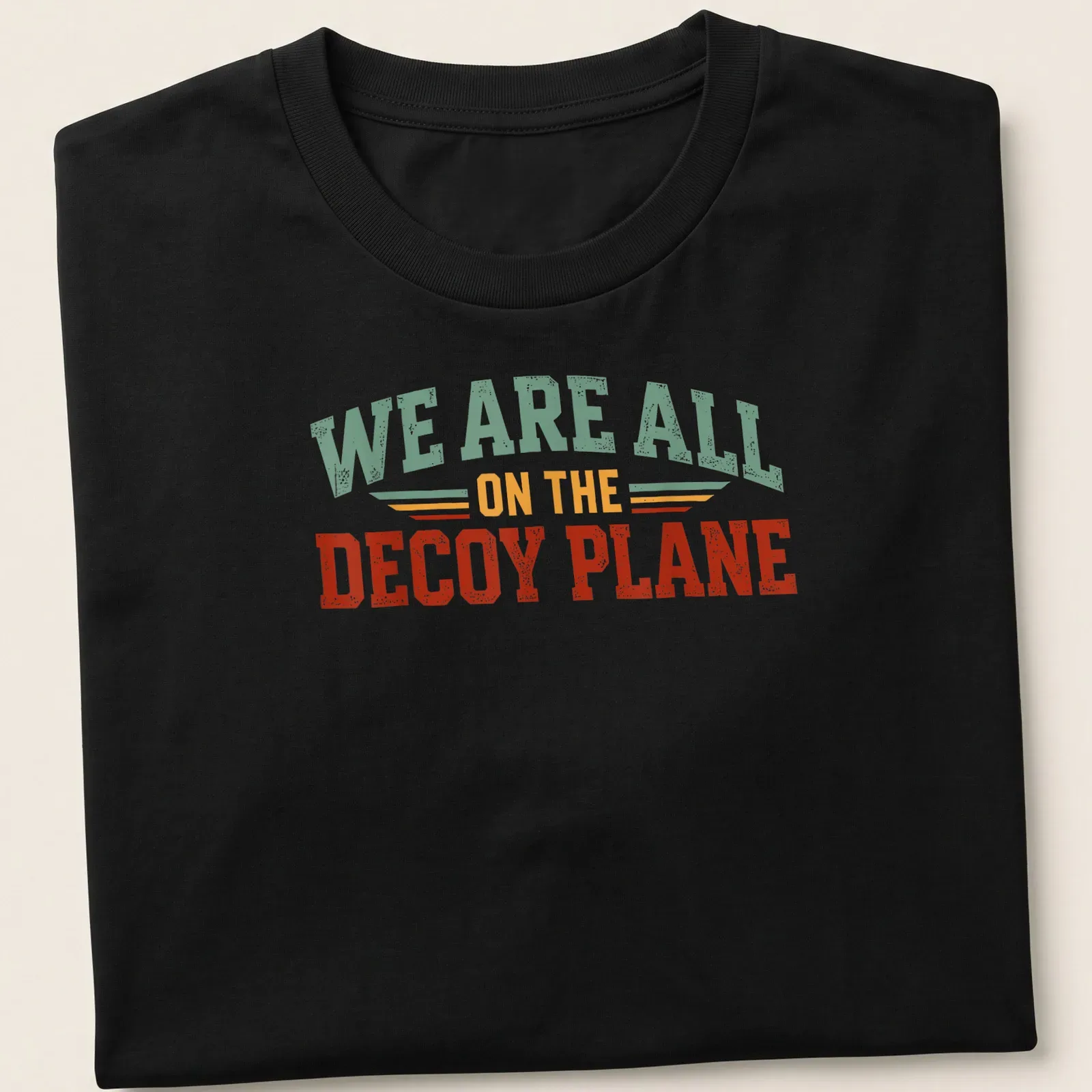 Retro distressed Political Humor t-shirt with bold text and colorful design — printed on a unisex t-shirt