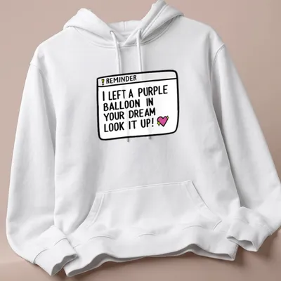Cute T-shirt with a purple balloon and the quote about dreams. — printed on a unisex hoodie