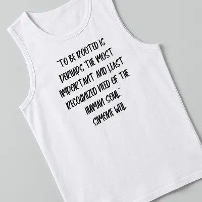 Handwritten Simone Weil quote about being rooted in black ink on white — printed on a tank top