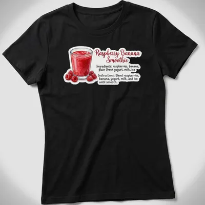 Illustrative t-shirt featuring raspberry banana smoothie ingredients and blending instructions — printed on a women's shirt
