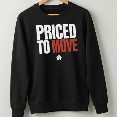 Bold modern print of a house design with 'PRICED TO MOVE' text in red and white — printed on a unisex sweatshirt