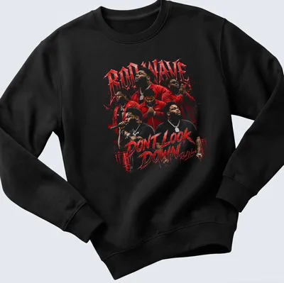 Bold graphic tee featuring Rod Wave with the text 'DON'T LOOK DOWN' in red and black — printed on a unisex sweatshirt
