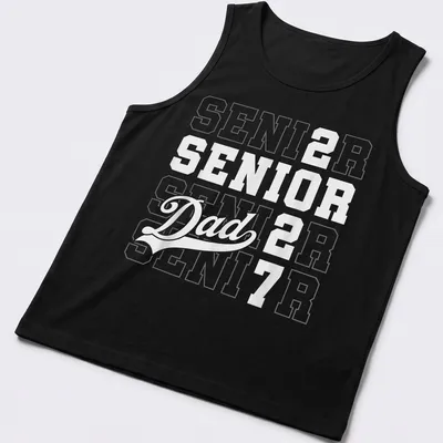 Bold typography Senior Dad shirt with graduation year 2027 — printed on a tank top