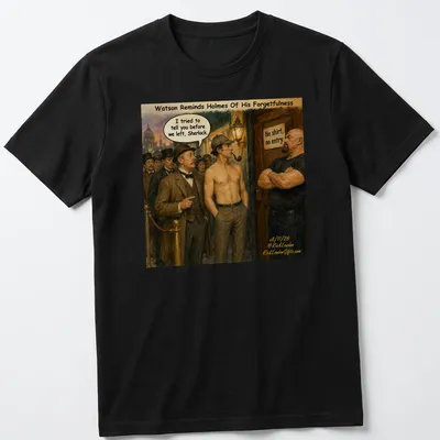 Cartoon graphic of Sherlock Holmes shirtless with humorous text about forgetfulness