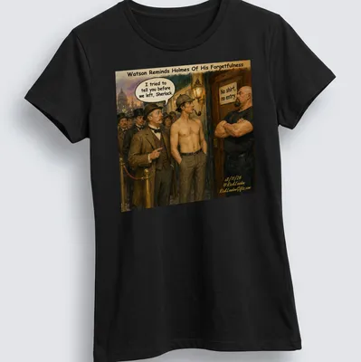 Cartoon graphic of Sherlock Holmes shirtless with humorous text about forgetfulness — printed on a women's shirt