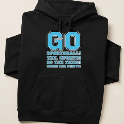 Bold graphic tee with humorous sports phrases in light blue, black, and white — printed on a unisex hoodie