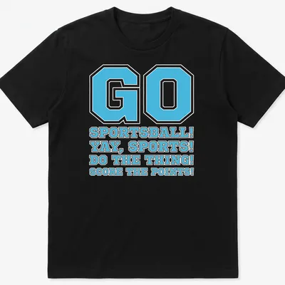 Bold graphic tee with humorous sports phrases in light blue, black, and white