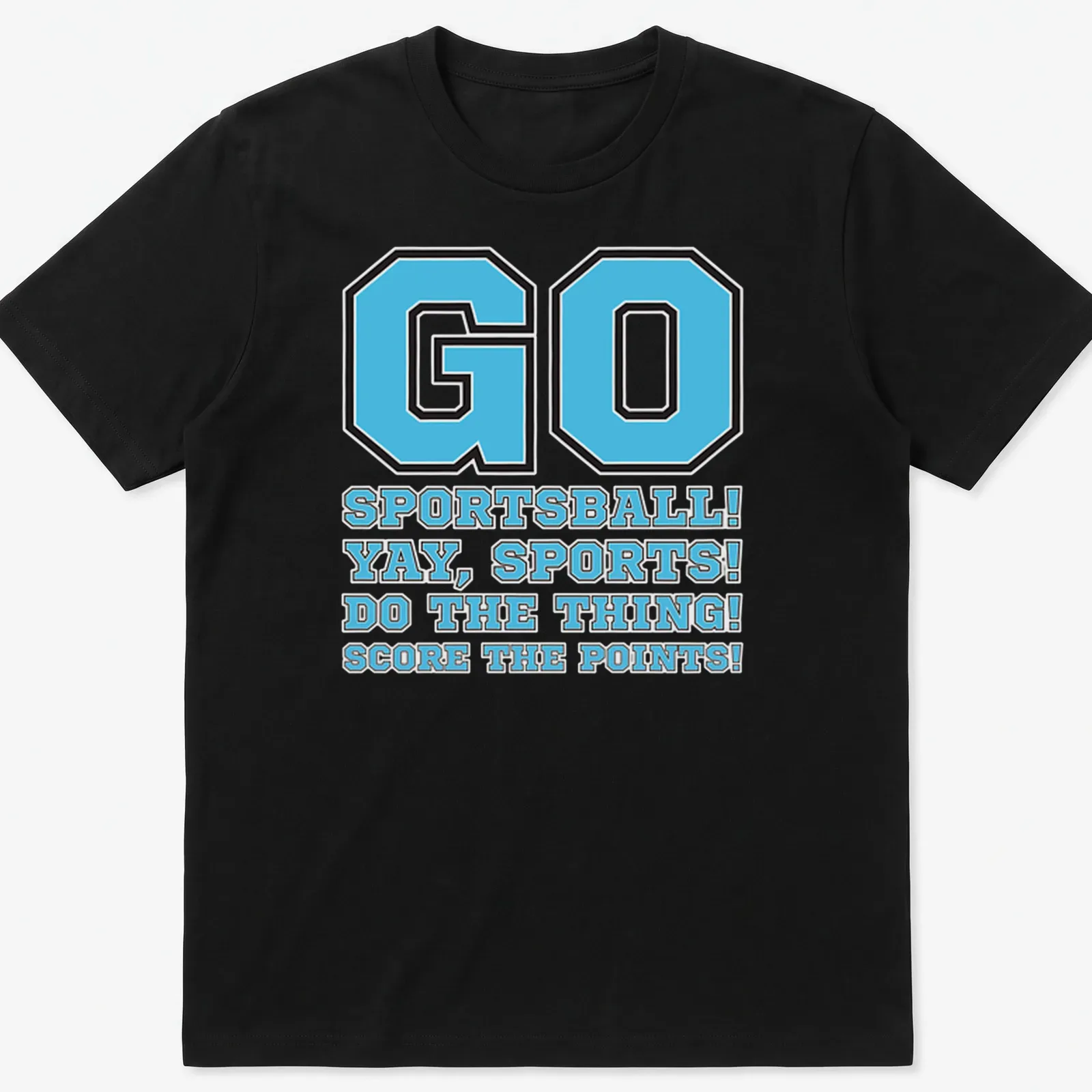 Bold graphic tee with humorous sports phrases in light blue, black, and white — printed on a unisex t-shirt