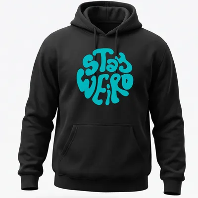 Round design t-shirt with bold 'Stay Weird' text in playful typography — printed on a unisex hoodie