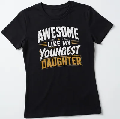 Distressed vintage T-shirt with the text 'AWESOME like my YOUNGEST DAUGHTER' in white and gold. — printed on a women's shirt